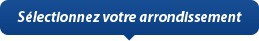 Sélectionnez votre arrondissement